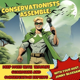 Conservationists Assemble: Deep dives with wildlife guardians and conservation experts