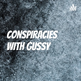 CONSPIRACIES WITH GUSSY