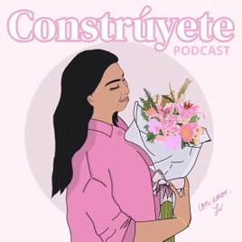 Constrúyete Podcast