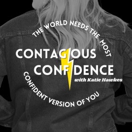 Contagious Confidence Podcast