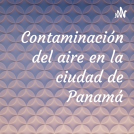 Contaminación del aire en la ciudad de Panamá