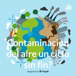 Contaminación del aire un ciclo sin fin?