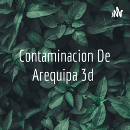 Contaminacion De Arequipa 3d