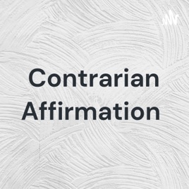 Contrarian Affirmation