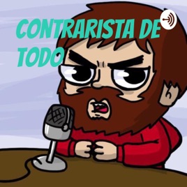 Contrarista de todo.
