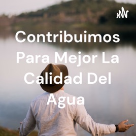 Contribuimos Para Mejor La Calidad Del Agua 🌍