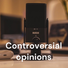 Controversial opinions