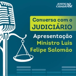 Conversa com o Judiciário, por Ministro Luis Felipe Salomão