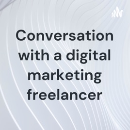 Conversation with a digital marketing freelancer