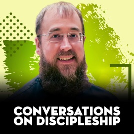 Conversations On Discipleship