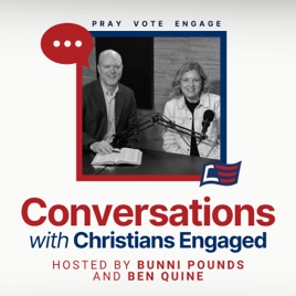 Conversations with Christians Engaged - Hosted by Bunni Pounds and Ben Quine