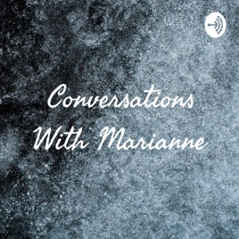 Conversations With Marianne