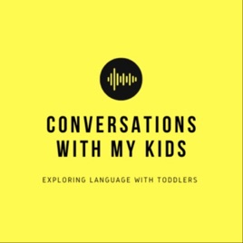 Conversations with my kids.
