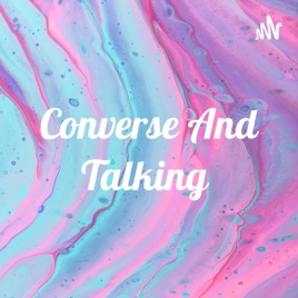 Converse And Talking