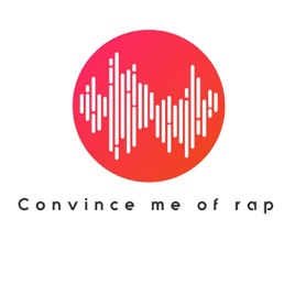 Convince me of rap
