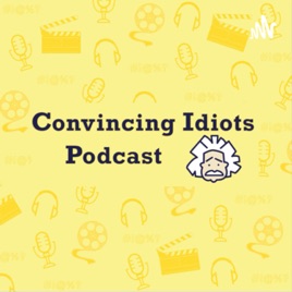 Convincing Idiots