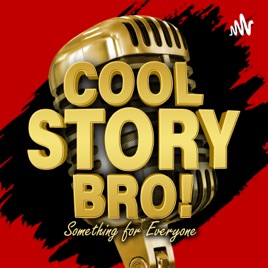 Cool Story Bro!
