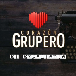 Corazón Grupero: El Expediente