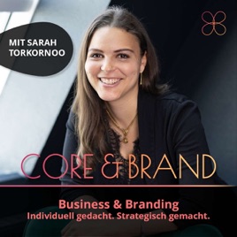 CORE & BRAND Podcast mit Sarah Torkornoo