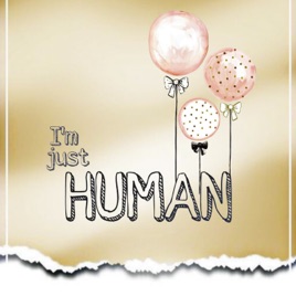Coretanku: I'm Just HUMAN