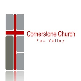 Cornerstone Church Fox Valley Podcast