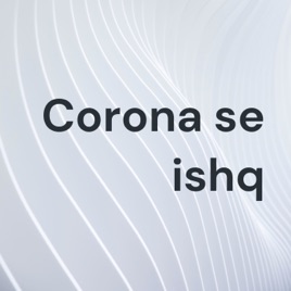 Corona se ishq