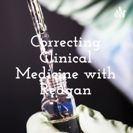 Correcting Clinical Medicine with Reagan