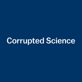 Corrupted Science Podcast