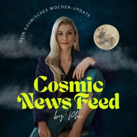 Cosmic News Feed by Phi (Dein Astro-Podcast)