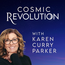 Cosmic Revolution with Karen Curry Parker