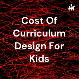 Cost Of Curriculum Design For Kids