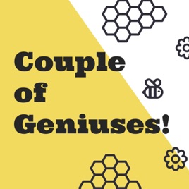Couple of Geniuses!