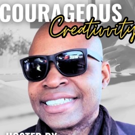 Courageous Creativity