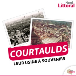 Courtaulds, un morceau de l'histoire calaisienne
