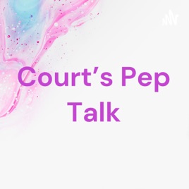 Court’s Pep Talk♥️