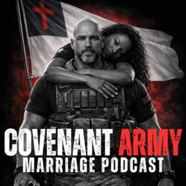Covenant Army Marriage Podcast