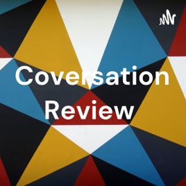 Coversation Review