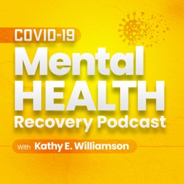 COVID-19 Mental Health Recovery Podcast