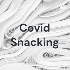 Covid Snacking