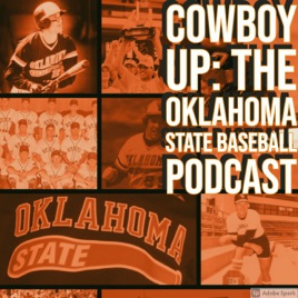Cowboy Up: The Oklahoma State Baseball Podcast