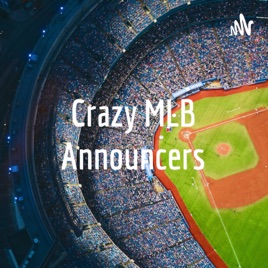 Crazy MLB Announcers