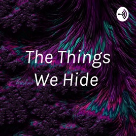 The Things We Hide