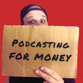 Podcasting For Money