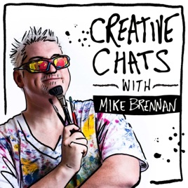 Creative Chats with Mike Brennan
