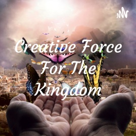 Creative Force For The Kingdom