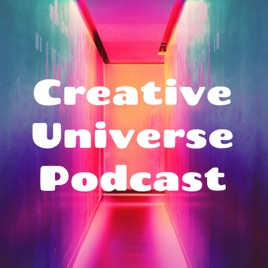 Creative Universe Podcast