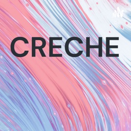 CRECHE