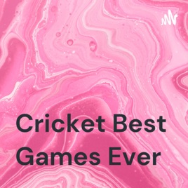 Cricket Best Games Ever