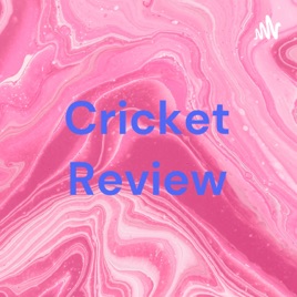 Cricket Review