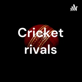 Cricket rivals